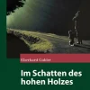 Im Schatten des hohen Holzes