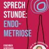 In der Sprechstunde: Endometriose; Erkennen - Verstehen -Behandeln
