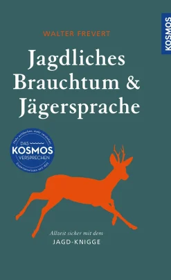 Jagdliches Brauchtum und Jägersprache