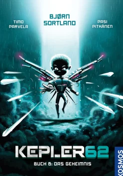 Kepler62: Buch 6 - Das Geheimnis