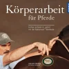 Körperarbeit für Pferde