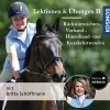 Lektionen und Übungen vom Sattel aus, Teil 2: Rückwärtsrichten, Vorhand-, Hinterhand- & Kurzkehrtwendungen