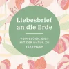Liebesbrief an die Erde