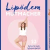 Lipödem-Mutmacher