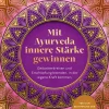 Mit Ayurveda innere Stärke gewinnen