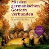 Mit den germanischen Göttern verbunden