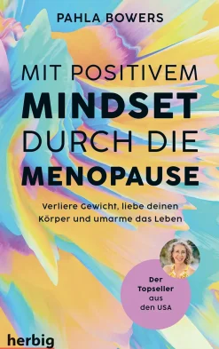 Mit positivem Mindset durch die Menopause