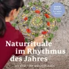 Naturrituale im Rhythmus des Jahres