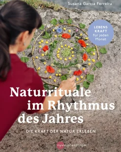 Naturrituale im Rhythmus des Jahres