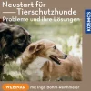 Neustart für Tierschutzhunde – Verständnis statt Mitleid