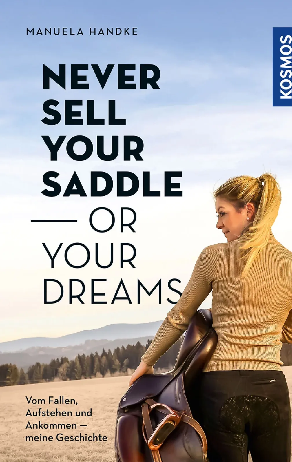 Never sell your saddle - or your dreams