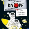 Niemals den roten Knopf drücken 4, oder die Rakete düst los