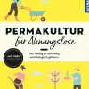 Permakultur für Ahnungslose
