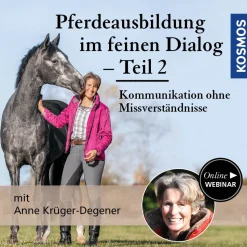 Pferdeausbildung im feinen Dialog - Kommunikation ohne Missverständnisse