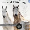 Pferdehaltung und -fütterung