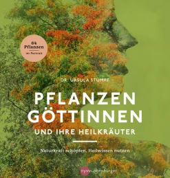 Pflanzengöttinnen und ihre Heilkräuter
