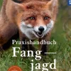 Praxishandbuch Fangjagd