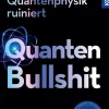 Quanten-Bullshit