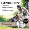Raumdenken® – Raumverwaltung in der Hundeerziehung mit Ursula Löckenhoff