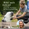 Rühr´ mich nicht an!