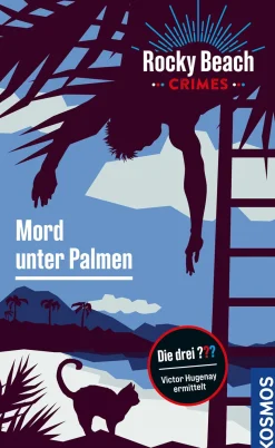 Rocky Beach Crimes. Mord unter Palmen