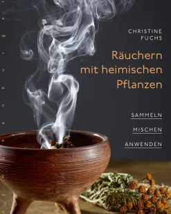 Räuchern mit heimischen Pflanzen