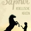Saphir - Rebellische Herzen