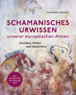 Schamanisches Urwissen unserer europäischen Ahnen