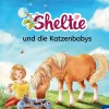 Sheltie, Bücherhelden 1. Klasse, Sheltie und die Katzenbabys