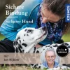 Sichere Bindung - sicherer Hund