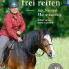 Sicher und frei reiten mit Natural Horsemanship