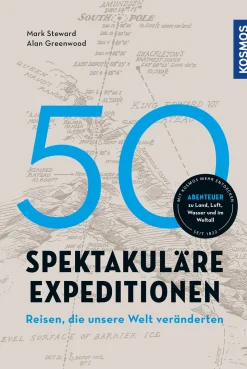 50 spektakuläre Expeditionen