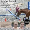 Stabiler Rumpf – geschickte Beine: Propriozeptives Training für mein Pferd!