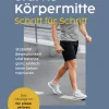 Starke Körpermitte Schritt für Schritt - Stabilität, Beweglichkeit und Balance ganz einfach beim Gehen trainieren