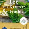 Tee aus Kräutern und Früchten