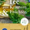Tee aus Kräutern und Früchten