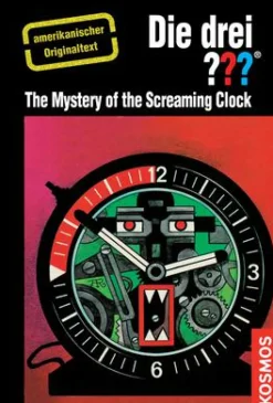 The Three Investigators and the Mystery of the Screaming Clock