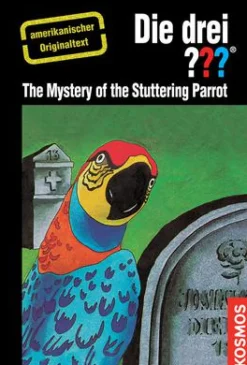 The Three Investigators and the Mystery of the Stuttering Parrot