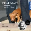 Traumata und ihre psychischen Folgen