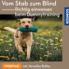 Vom Stab zum Blind – Richtig einweisen beim Dummytraining