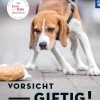 Vorsicht, giftig! Anti-Giftködertraining für Hunde