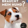 Was braucht mein Hund?