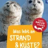Was lebt an Strand und Küste? Kindernaturführer