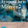 Was lebt in tropischen Meeren?