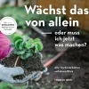 Wächst das von allein - oder muss ich jetzt machen?