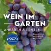 Wein im Garten anbauen & ernten