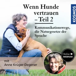 Wenn Hunde vertrauen - Kommunikationswege, die Naturgesetze der Sprache