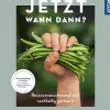 Wenn nicht jetzt, wann dann?