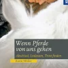 Wenn Pferde von uns gehen
