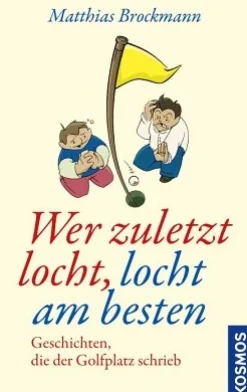 Wer zuletzt locht, locht am besten